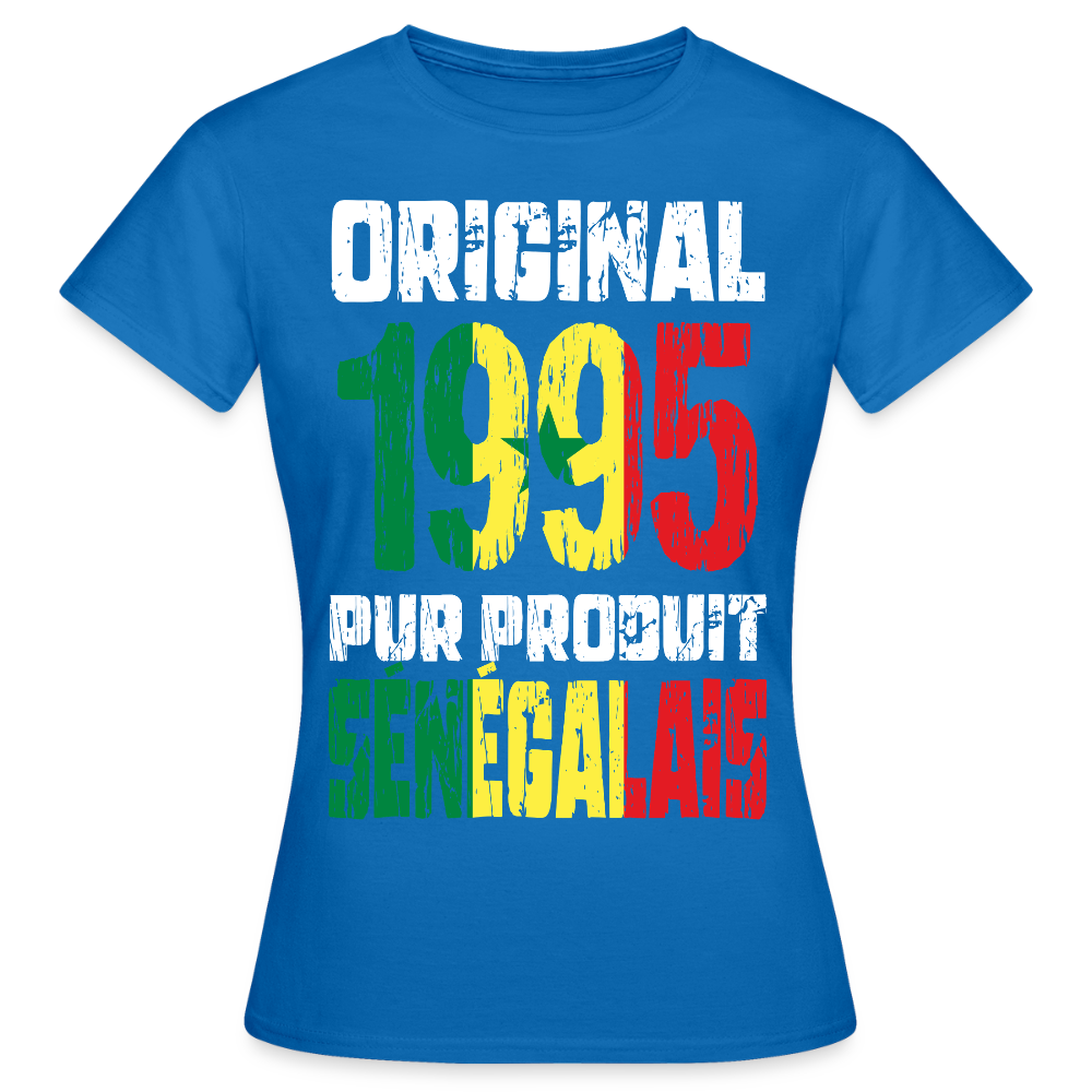 T-shirt Femme - Anniversaire 30 Ans - Original 1995 - Pur produit Sénégalais - bleu royal