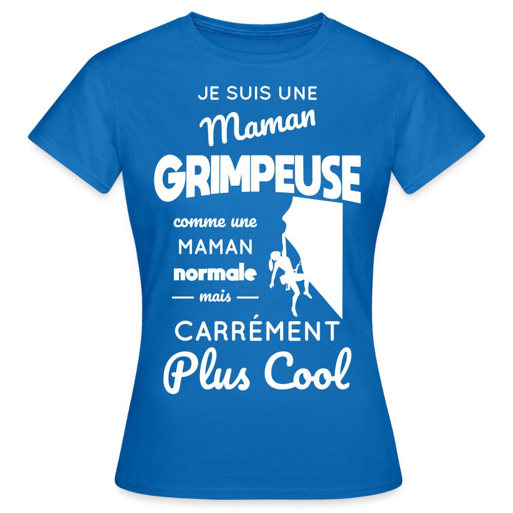 T-shirt Femme - Maman grimpeuse plus cool - bleu royal