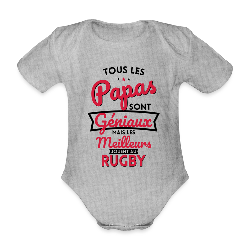 Body Bébé bio manches courtes - Papas géniaux - Les meilleurs jouent au rugby - gris chiné