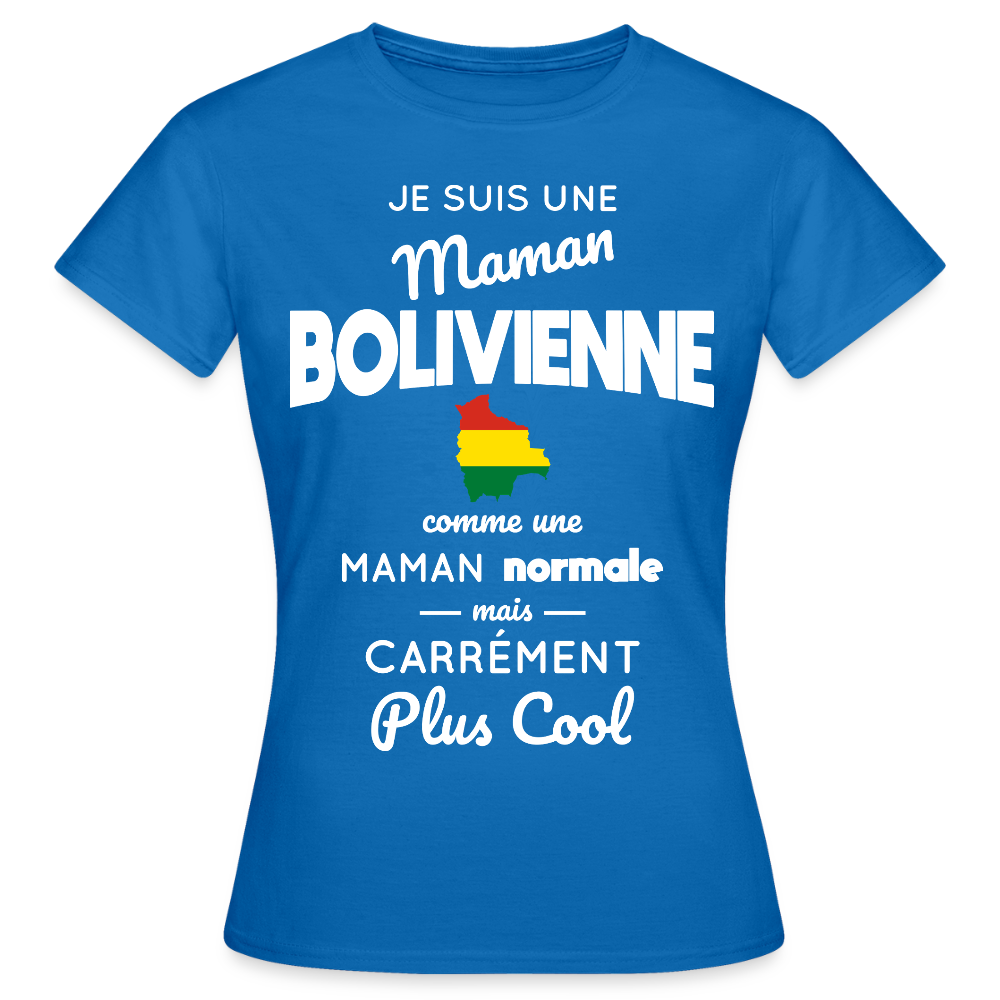 T-shirt Femme - Maman Bolivienne plus cool - bleu royal