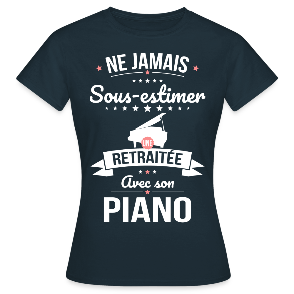 T-shirt Femme - Ne jamais sous-estimer une retraitée avec son piano - marine