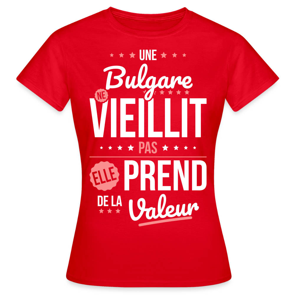 T-shirt Femme - Une Bulgare ne vieillit pas - rouge