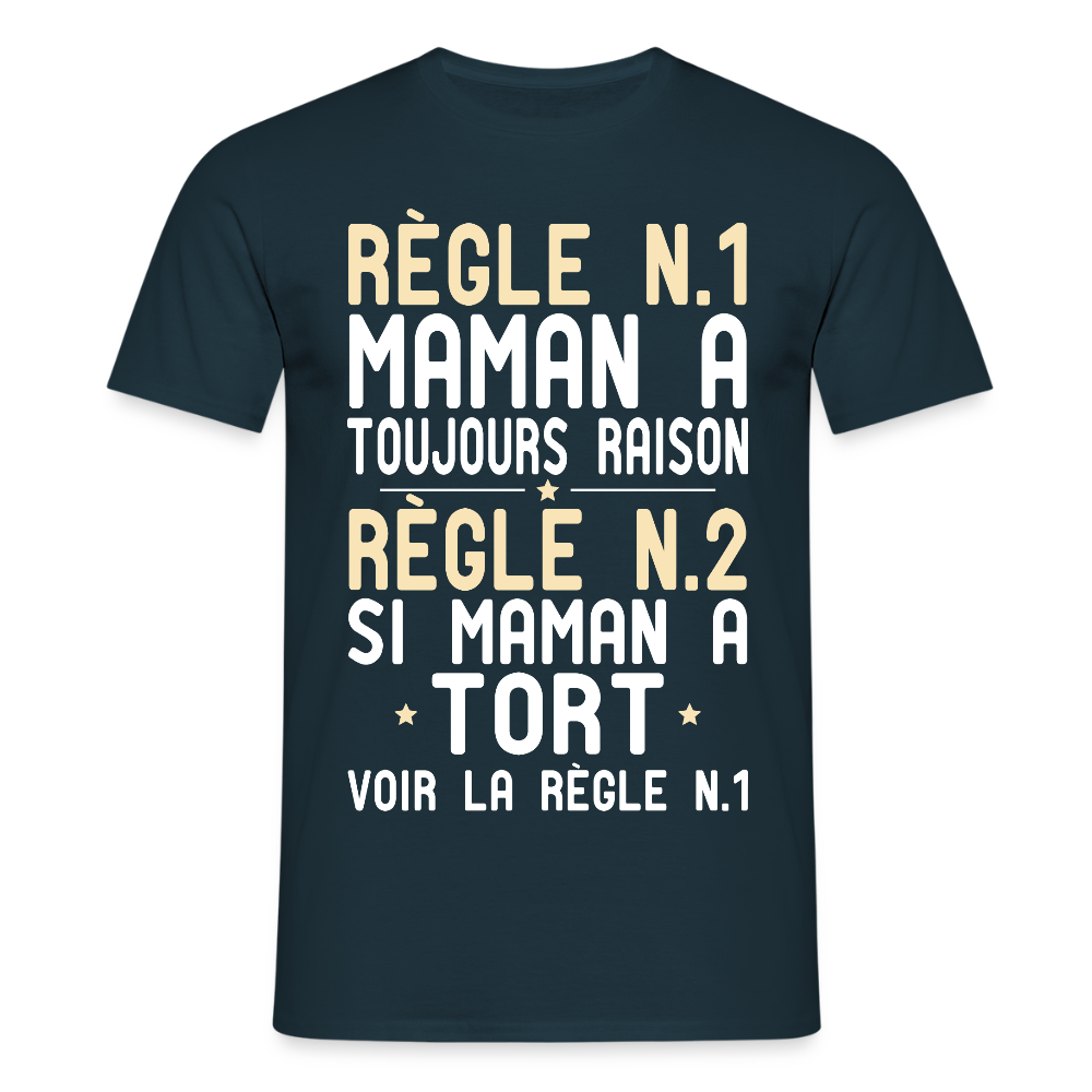 T-shirt Homme - Maman a toujours raison - marine