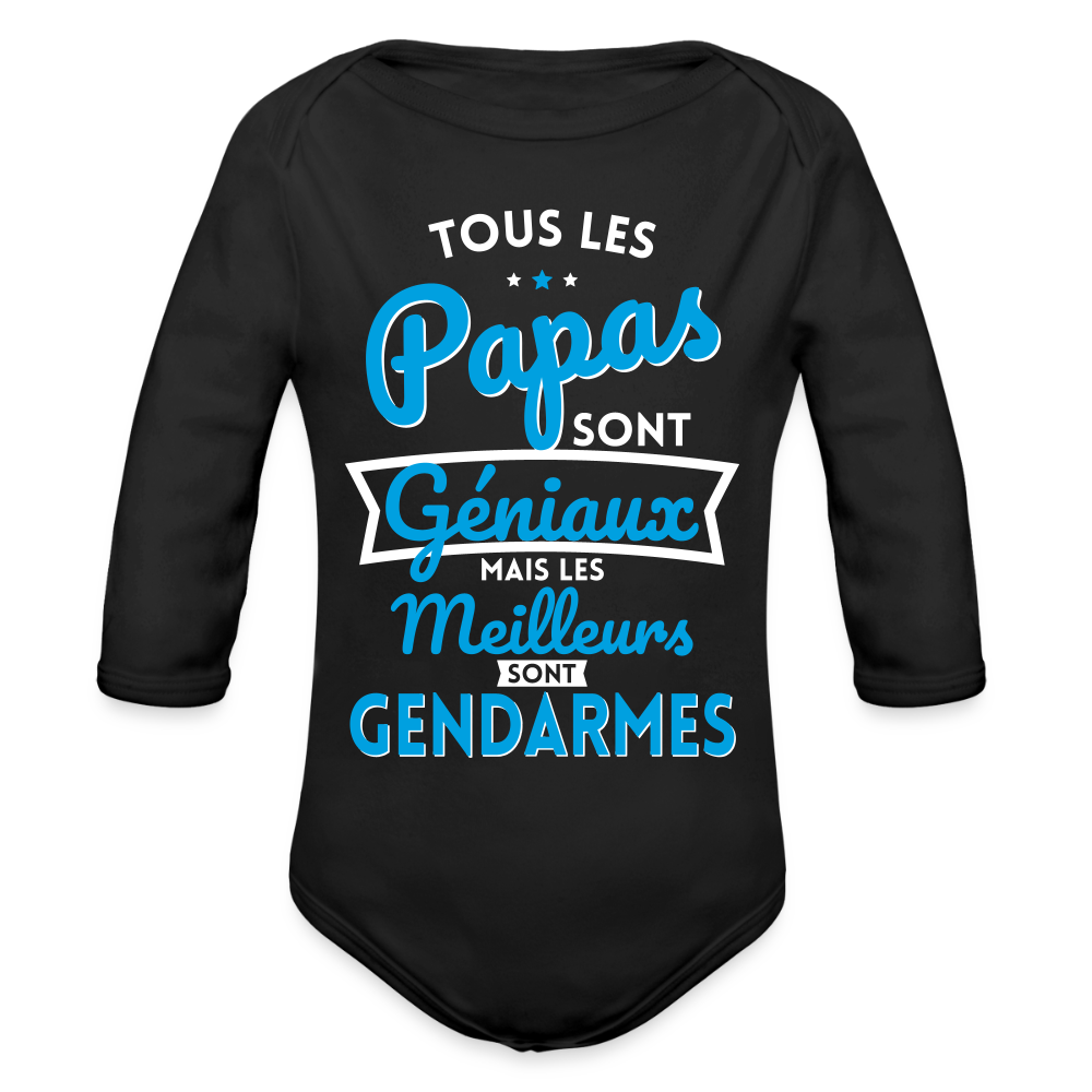 Body Bébé bio manches longues - Papas géniaux - Les meilleurs sont gendarmes - noir