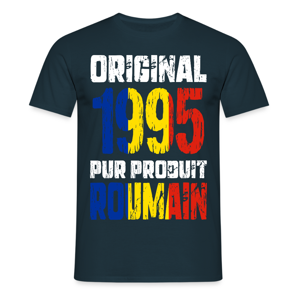T-shirt Homme - Anniversaire 30 Ans - Original 1995 - Pur produit Roumain - marine
