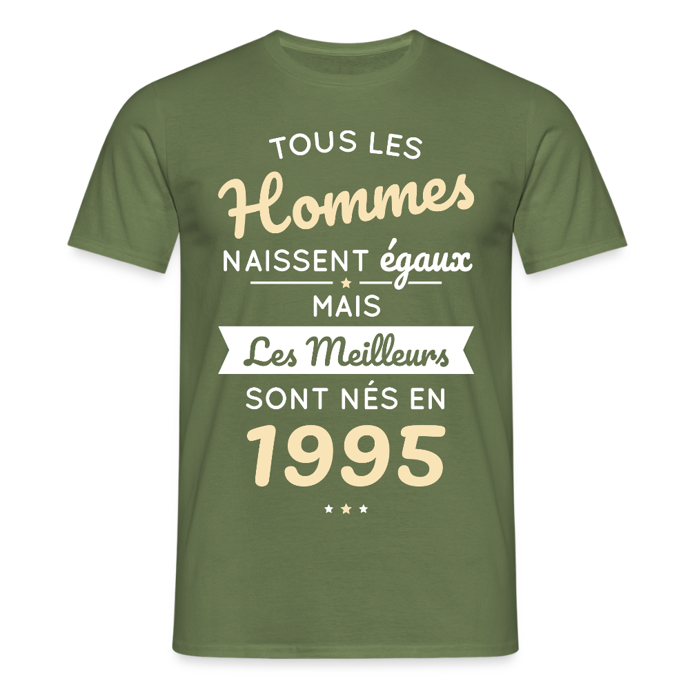 T-shirt Homme - Anniversaire 30 Ans - Les meilleurs sont nés en 1995 - vert militaire