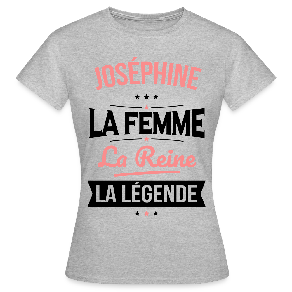 T-shirt Femme - Joséphine - la Femme - la Reine - la Légende - gris chiné