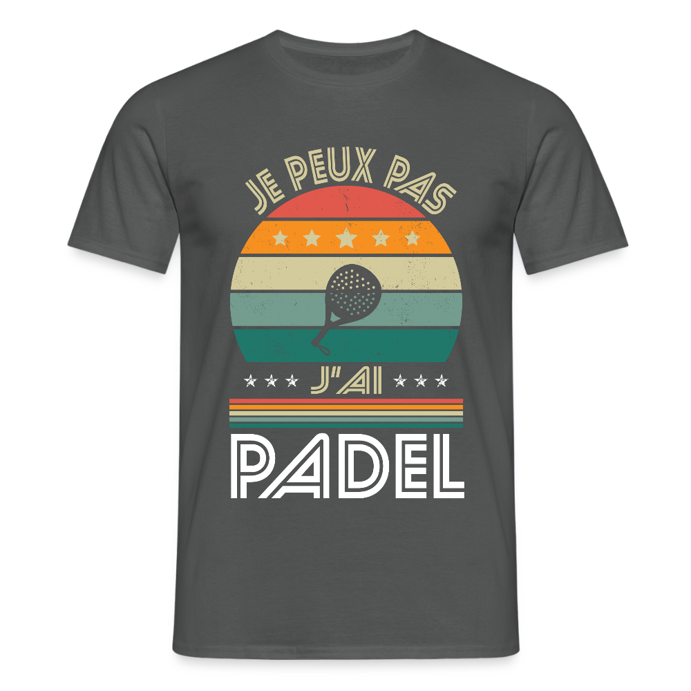 T-shirt padel Homme - Je peux pas j'ai Padel - Idée cadeau - charbon