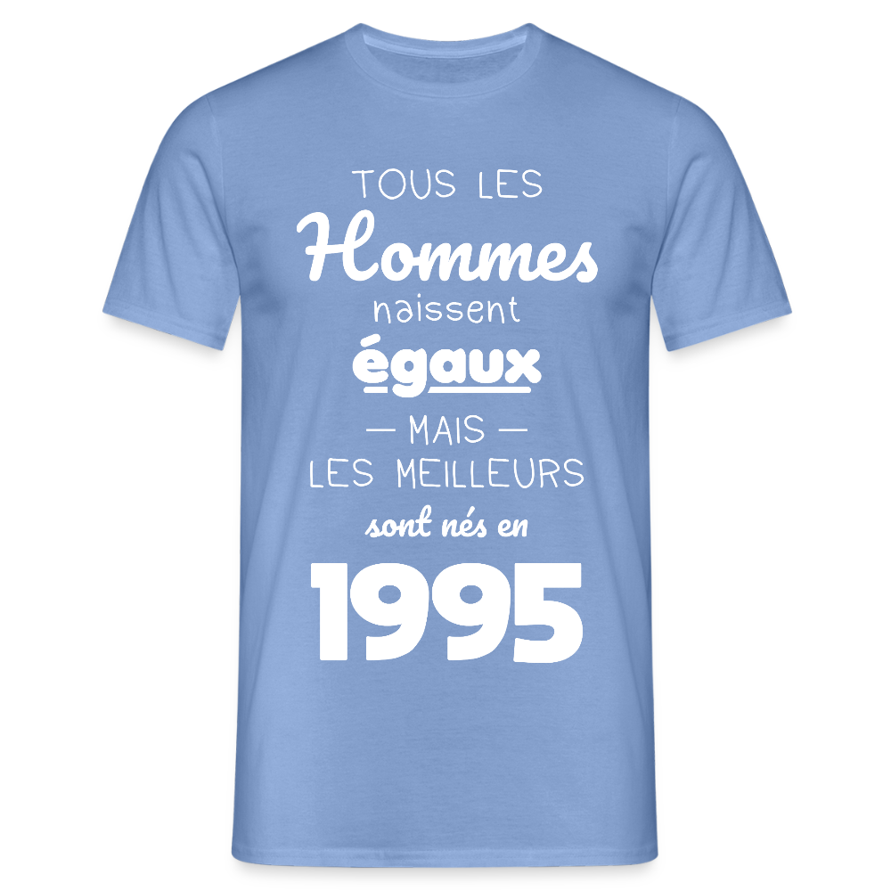 T-shirt Homme - Anniversaire 30 Ans - Les meilleurs sont nés en 1995 - carolina blue