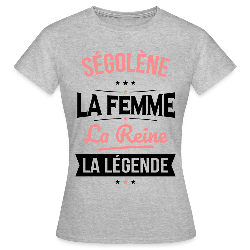 T-shirt Femme - Ségolène - la Femme - la Reine - la Légende - gris chiné