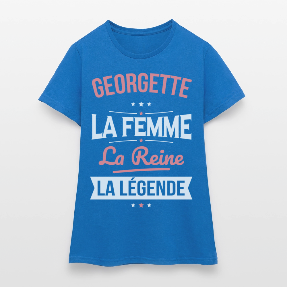 T-shirt Femme - Georgette - la Femme - la Reine - la Légende - bleu royal