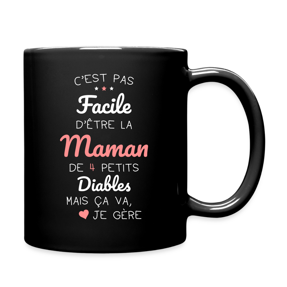Mug uni - Pas facile d'être la maman de 4 petits diables - noir