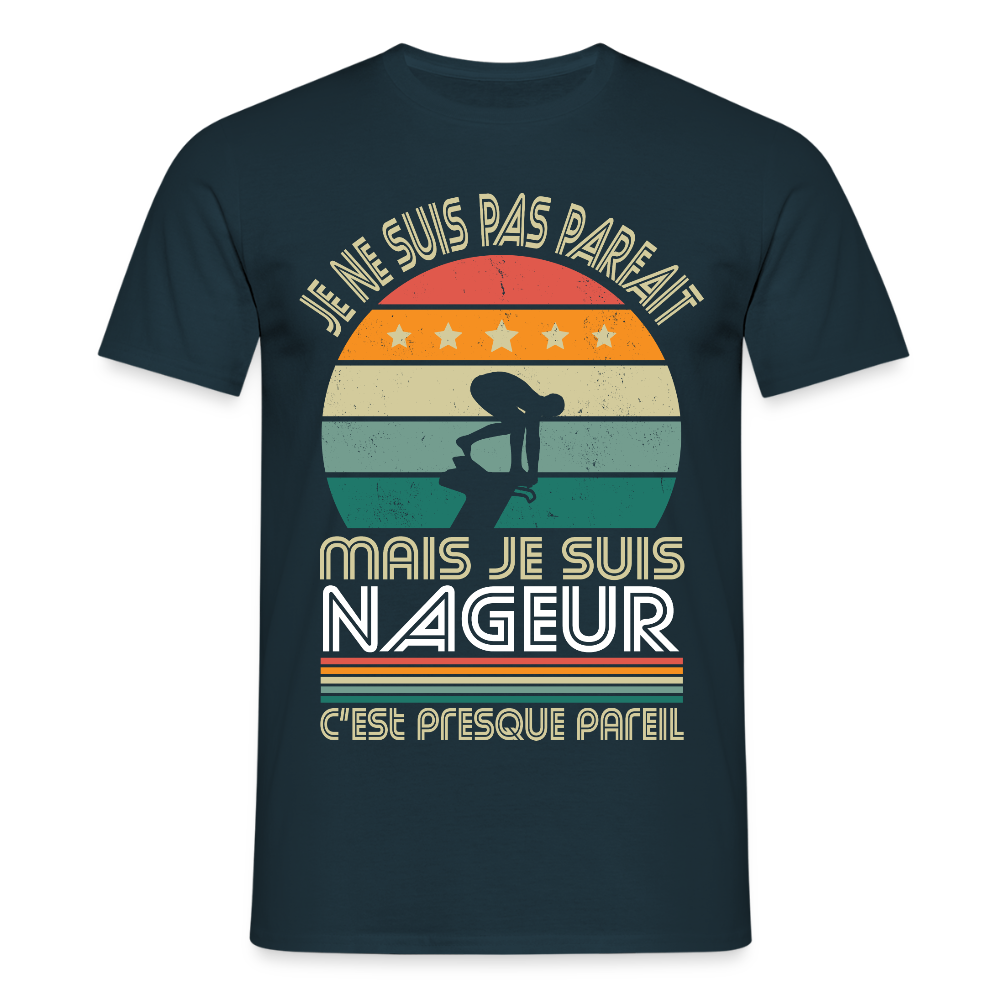 T-shirt Homme - Je ne suis pas parfait mais je suis Nageur - marine