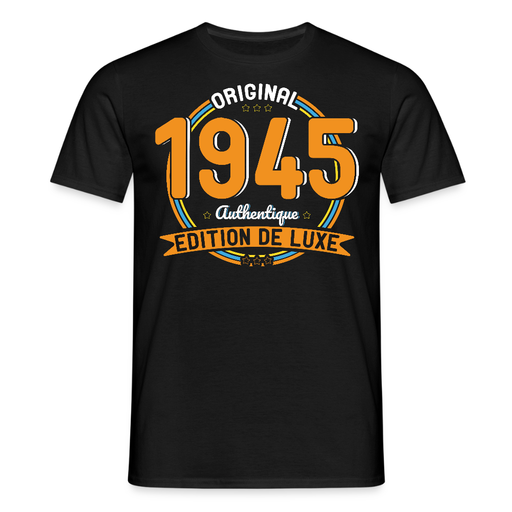 T-shirt Homme - Anniversaire 80 Ans - Original 1945 Authentique - noir