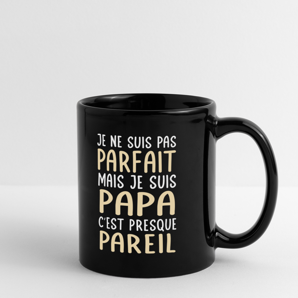 Mug uni - Je ne suis pas parfait mais je suis papa - noir
