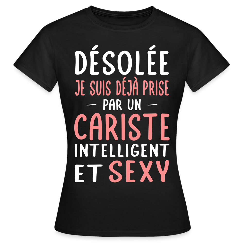 T-shirt Femme - Je suis déjà prise par un cariste intelligent et sexy - noir