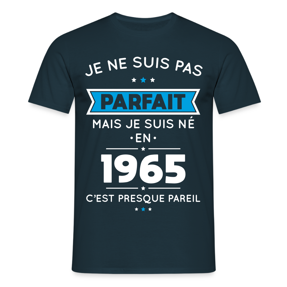 T-shirt Homme - Anniversaire 60 Ans - Pas parfait mais né en 1965 - marine