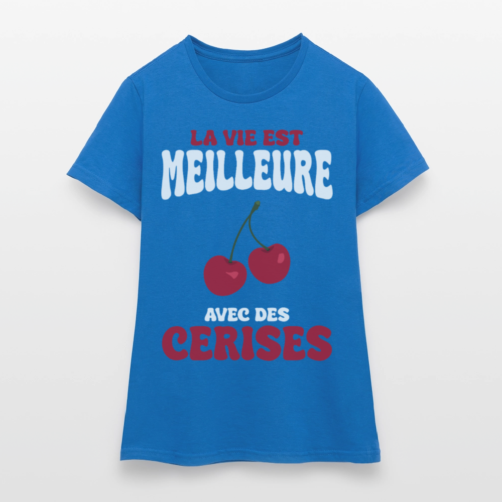 T-shirt Femme - La vie est meilleure avec des cerises - bleu royal