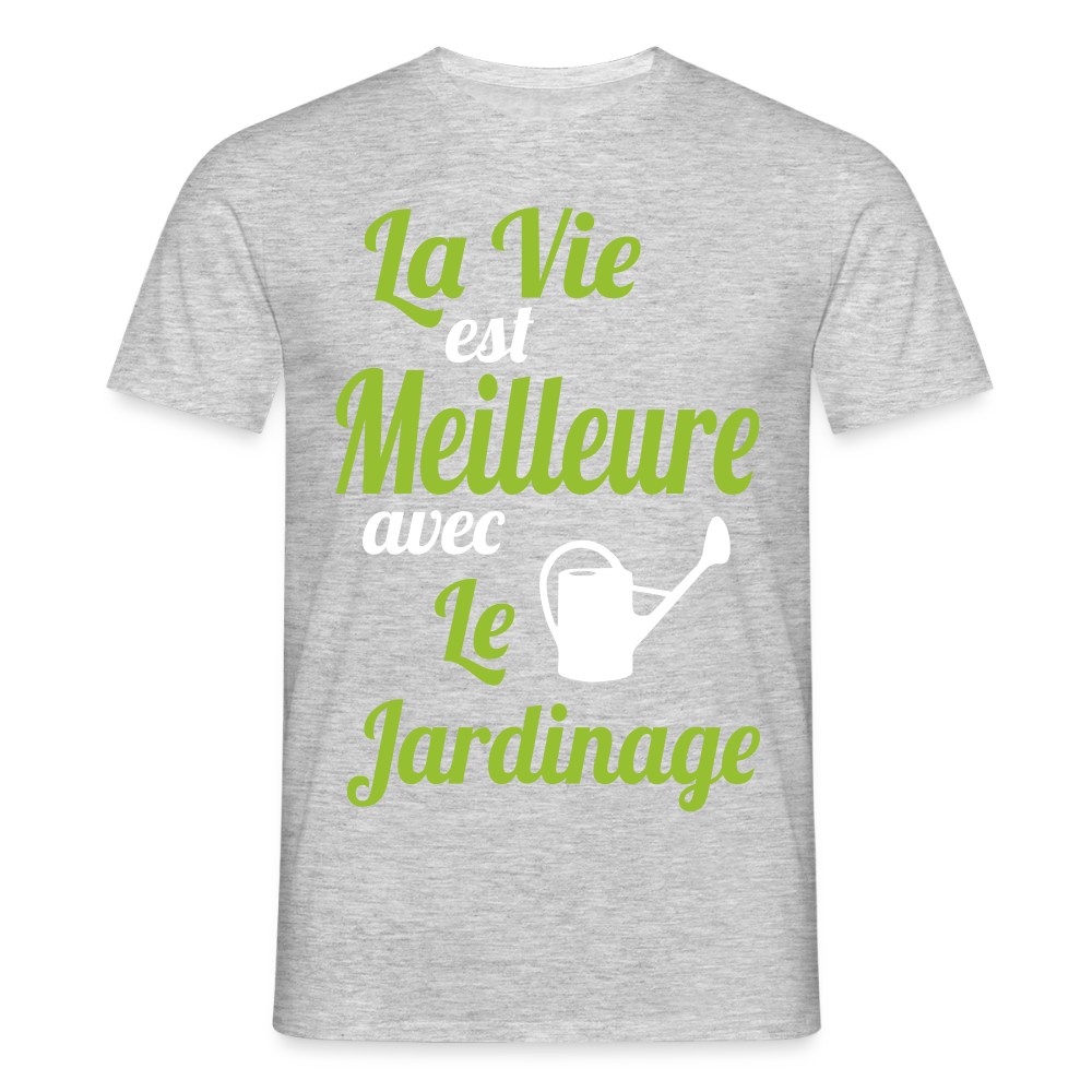 T-shirt Homme - La vie est meilleure avec le jardinage - gris chiné