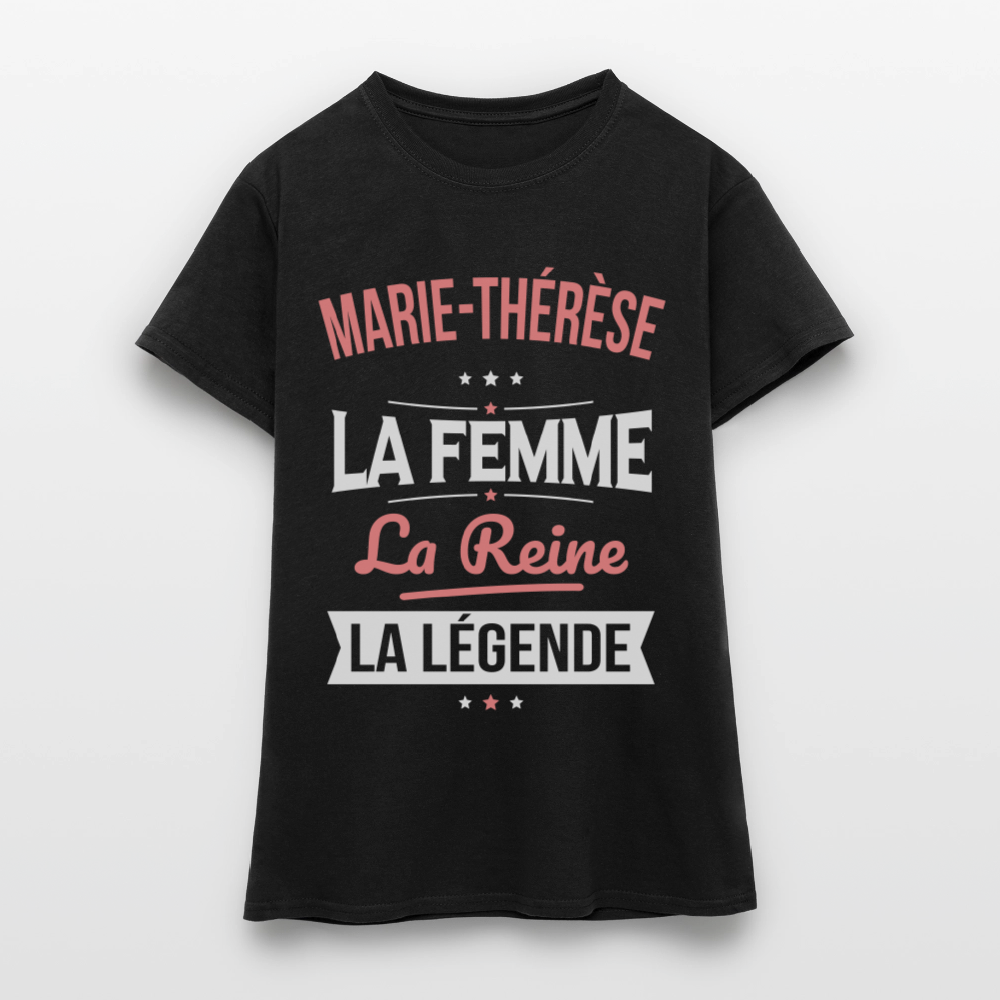 T-shirt Femme - Marie-Thérèse - la Femme - la Reine - la Légende - noir