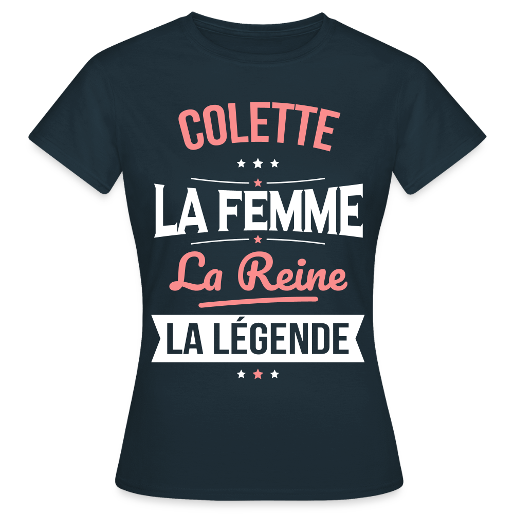 T-shirt Femme - Colette - la Femme - la Reine - la Légende - marine