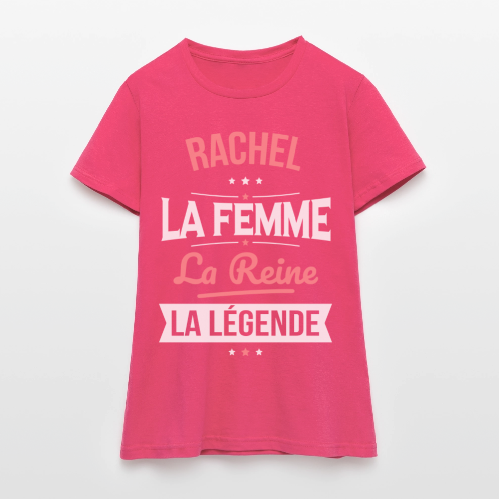 T-shirt Femme - Rachel - la Femme - la Reine - la Légende - rose azalée