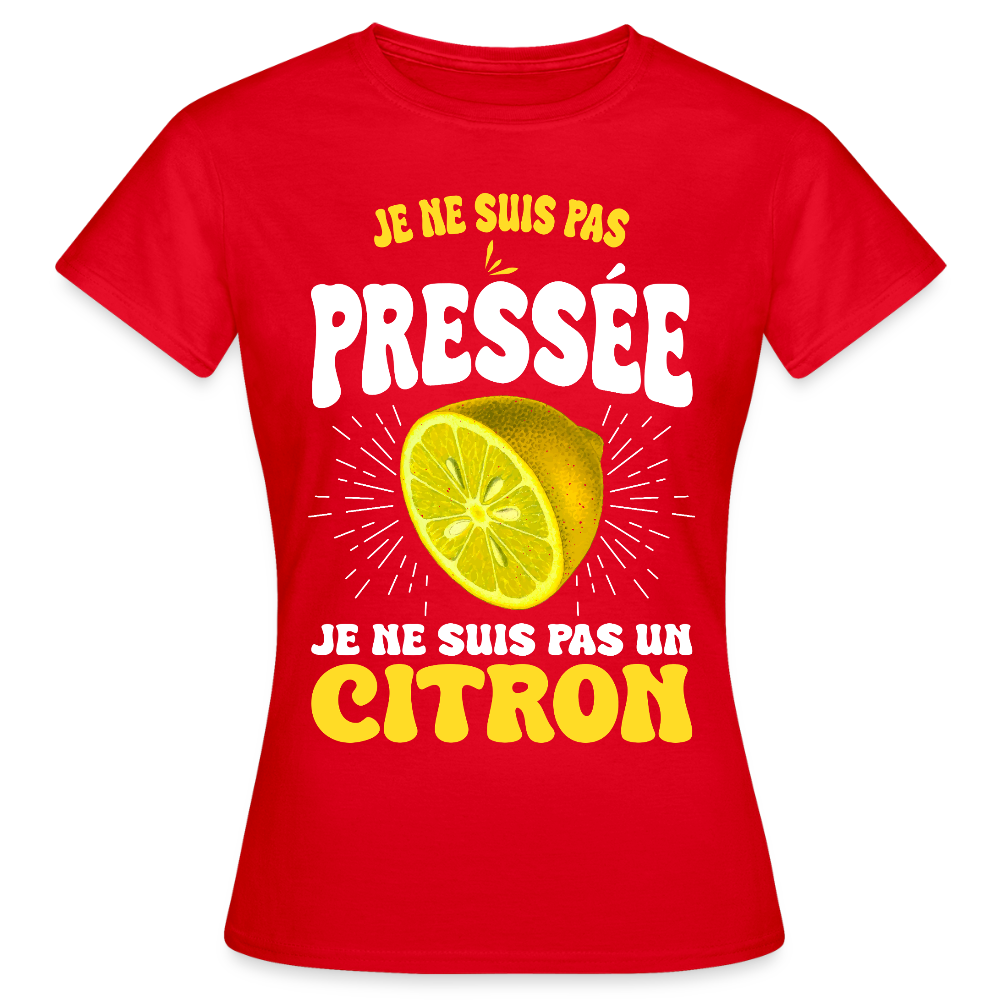 T-shirt Femme - Je ne suis pas un citron. - rouge