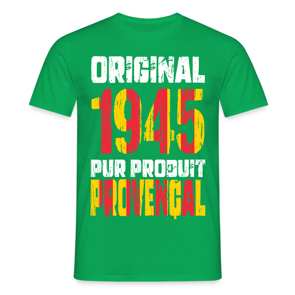 T-shirt Homme - Anniversaire 80 Ans - Original 1945 - Pur produit Provençal - vert
