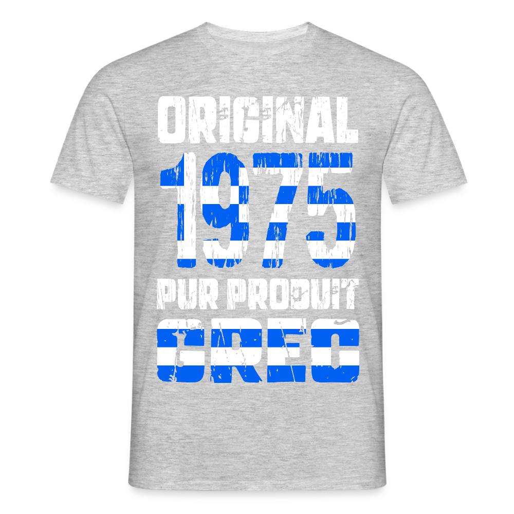 T-shirt Homme - Anniversaire 50 Ans - Original 1975 - Pur produit Grec - gris chiné