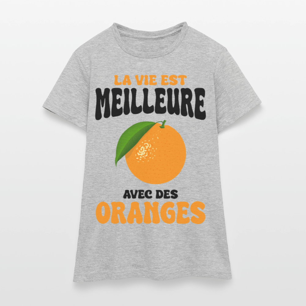 T-shirt Femme - La vie est meilleure avec des oranges - gris chiné