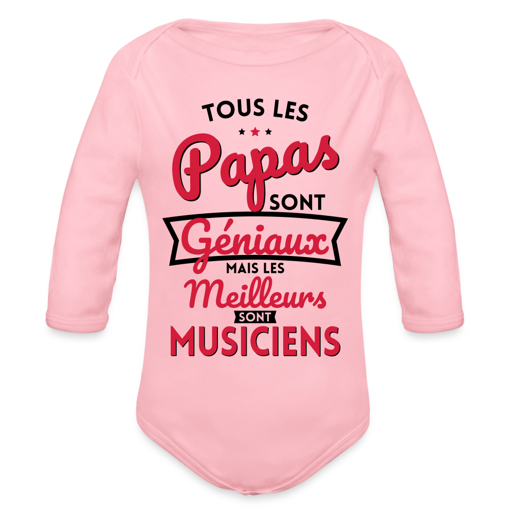 Body Bébé bio manches longues - Papas géniaux - Les meilleurs sont musiciens - rose clair
