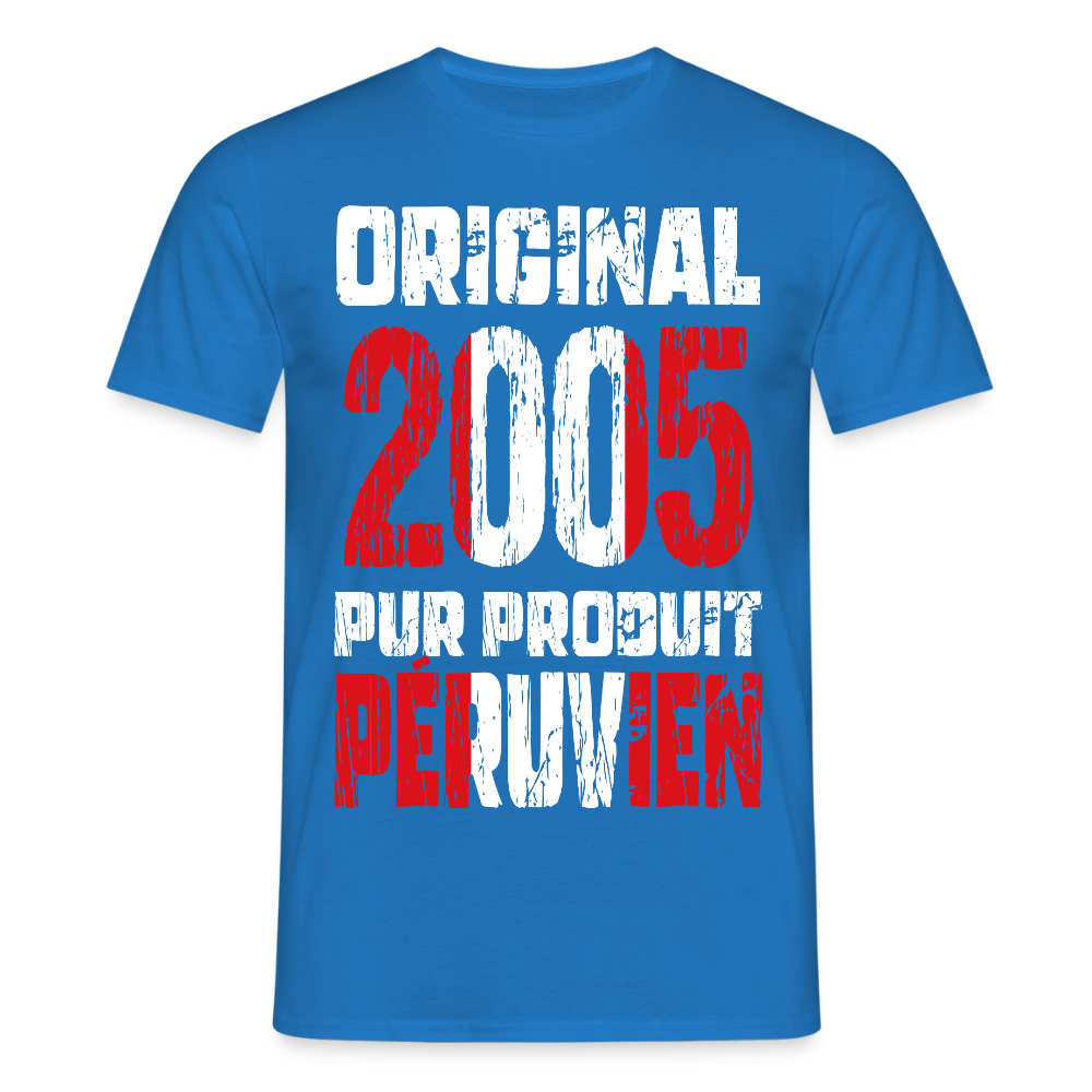 T-shirt Homme - Anniversaire 20 Ans - Original 2005 - Pur produit Péruvien - bleu royal
