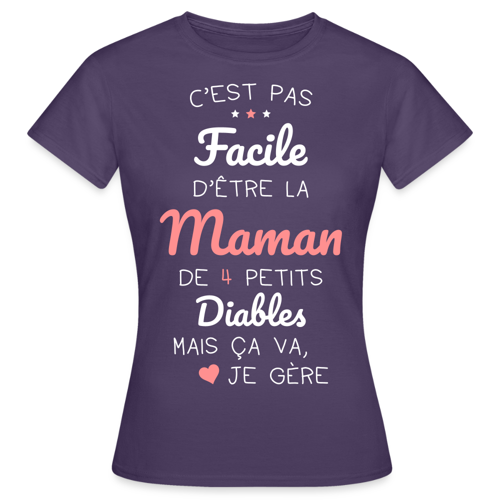 T-shirt Femme - Pas facile d'être la maman de 4 petits diables - violet foncé