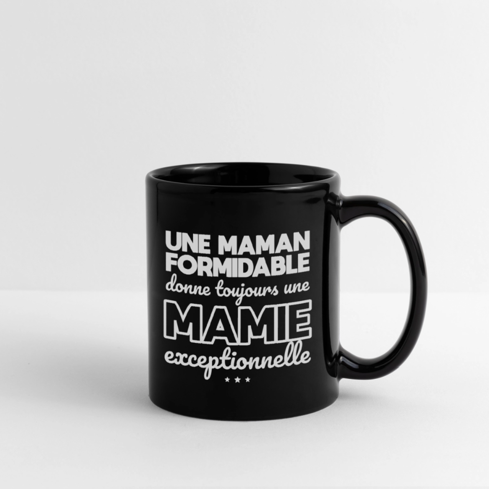 Mug uni - Une Maman formidable donne une Mamie exceptionnelle - noir