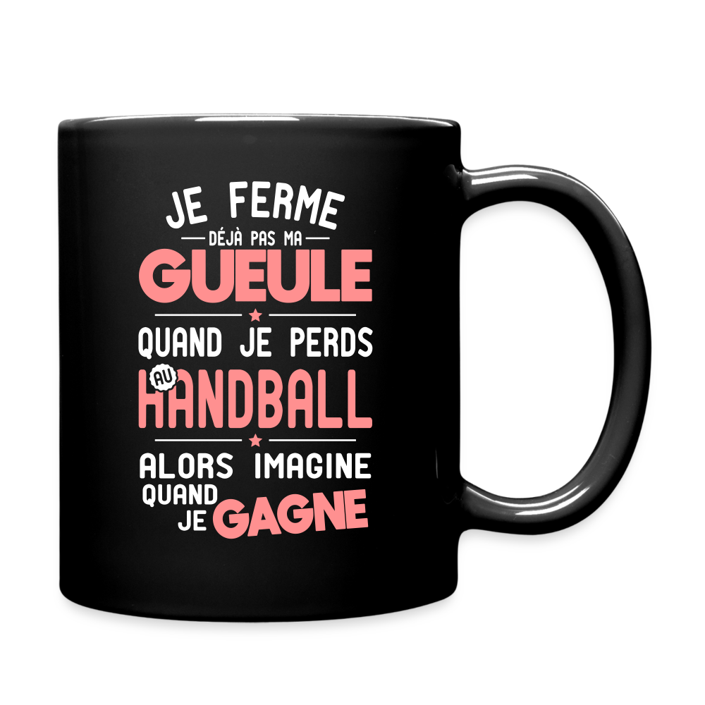 Mug uni - Je ferme pas ma gueule quand je perds au handball - noir