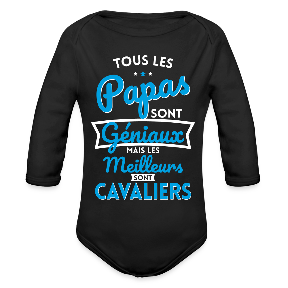 Body Bébé bio manches longues - Papas géniaux - Les meilleurs sont cavaliers - noir