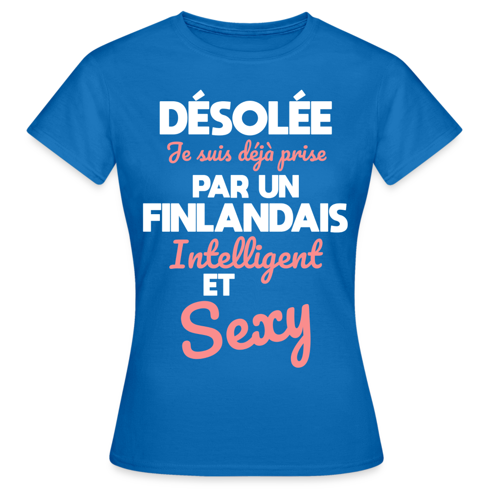 T-shirt Femme - Je suis déjà prise par un Finlandais intelligent et sexy - bleu royal