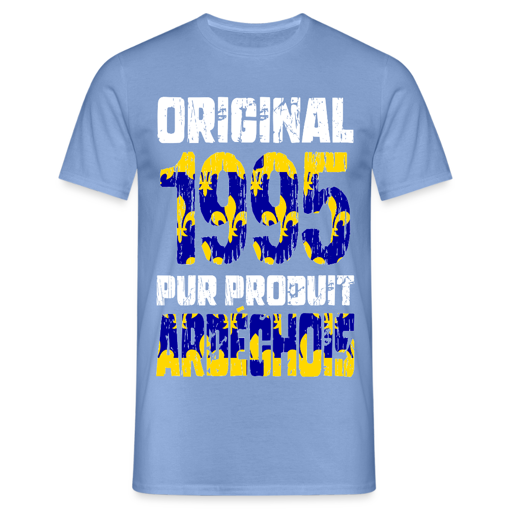 T-shirt Homme - Anniversaire 30 Ans - Original 1995 - Pur produit Ardéchois - carolina blue