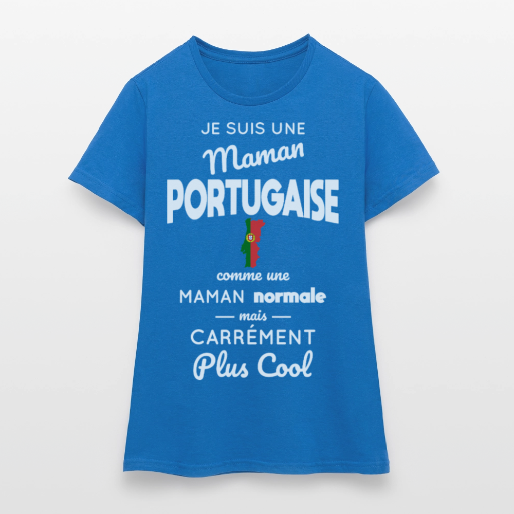 T-shirt Femme - Maman Portugaise plus cool - bleu royal