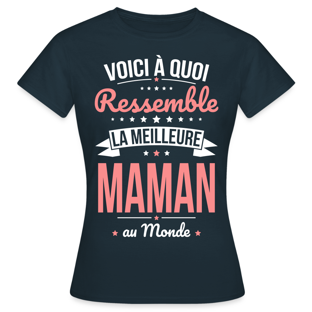 T-shirt Femme - Voici à quoi ressemble la meilleure Maman au monde - marine