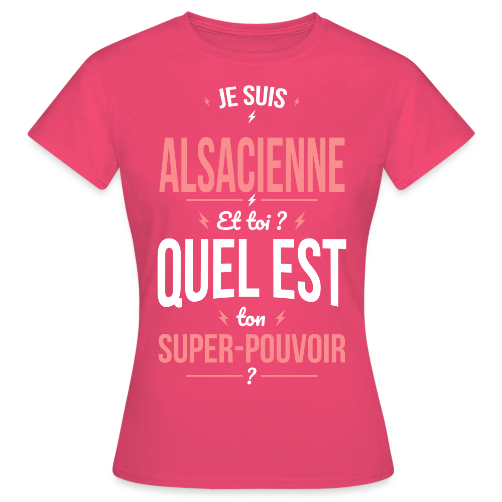 T-shirt Femme - Je suis Alsacienne - Super-pouvoir - rose azalée