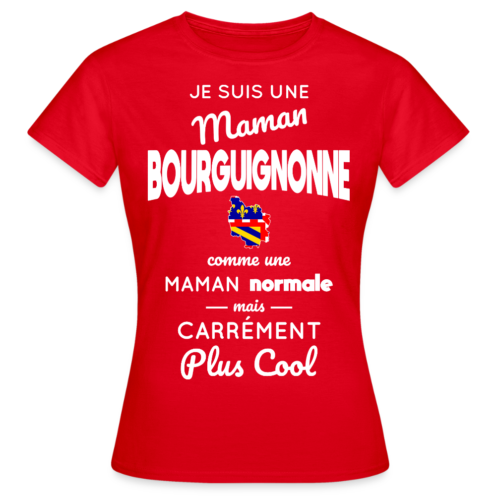 T-shirt Femme - Maman Bourguignonne plus cool - rouge
