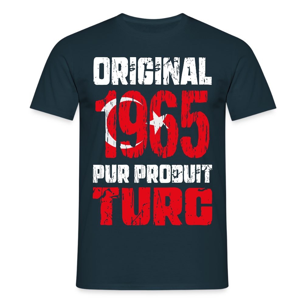 T-shirt Homme - Anniversaire 60 Ans - Original 1965 - Pur produit Turc - marine
