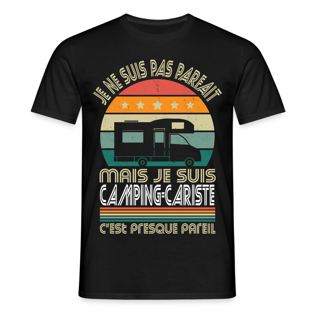 T-shirt Homme - Je ne suis pas parfait mais je suis Camping-Cariste - noir
