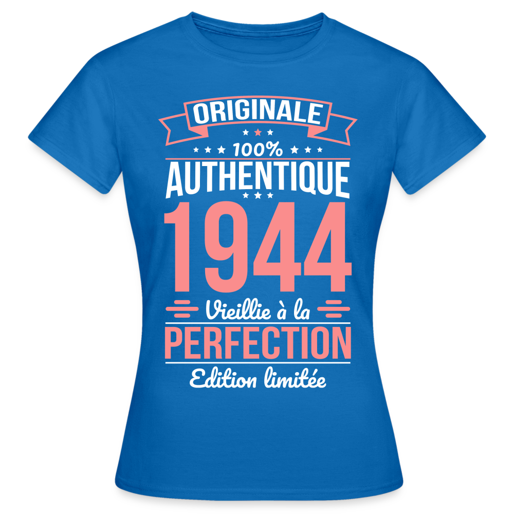 T-shirt Femme - Anniversaire 81 Ans - Originale1944 - bleu royal