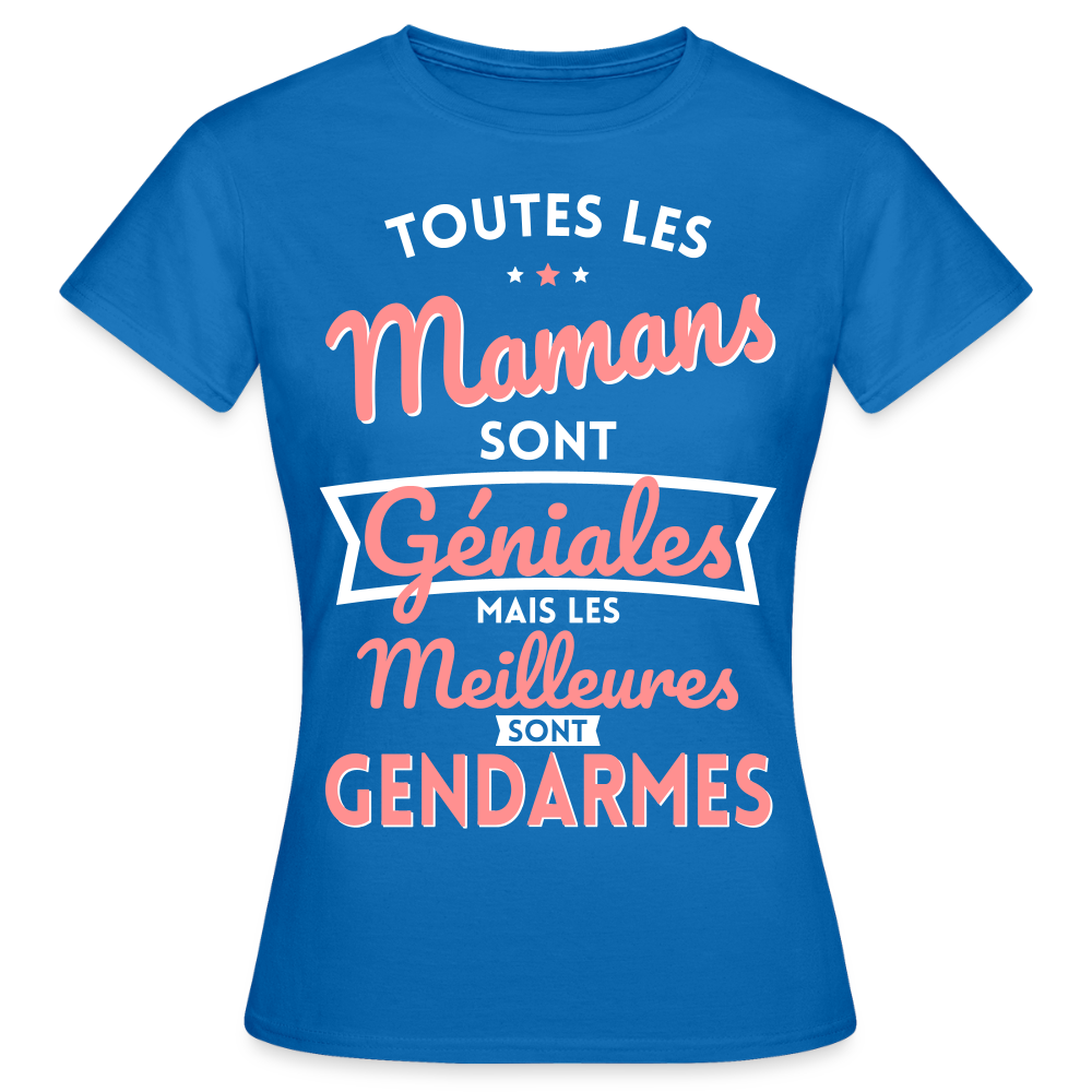 T-shirt Femme - Mamans géniales - Les meilleures sont gendarmes - bleu royal