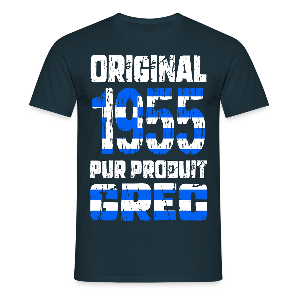 T-shirt Homme - Anniversaire 70 Ans - Original 1955 - Pur produit Grec - marine