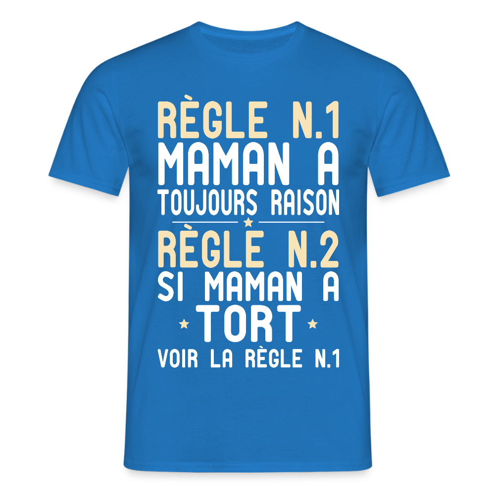 T-shirt Homme - Maman a toujours raison - bleu royal
