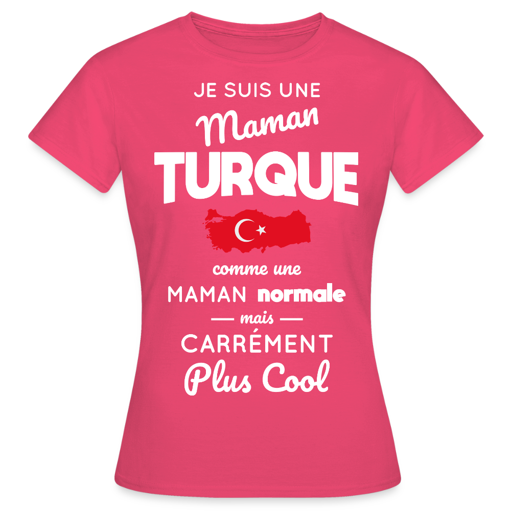 T-shirt Femme - Maman Turque plus cool - rose azalée