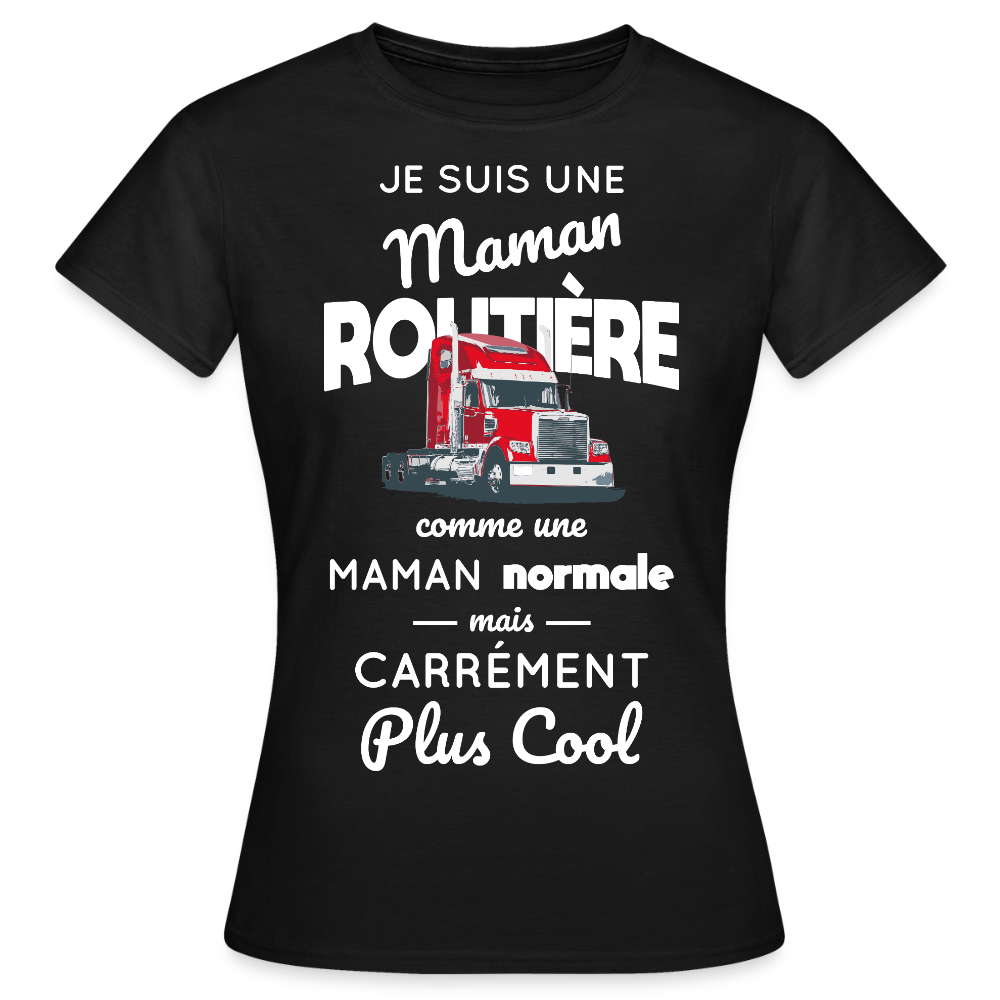T-shirt Femme - Maman routière plus cool - noir